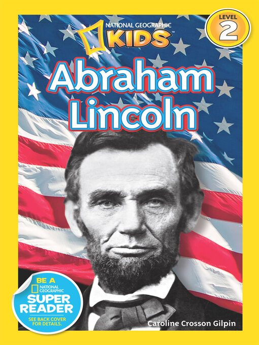 Title details for National Geographic Readers: Abraham Lincoln by Caroline Crosson Gilpin - Available